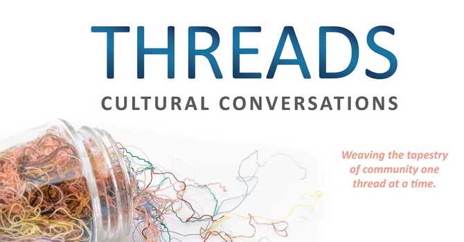 Threads Cultural Conversations